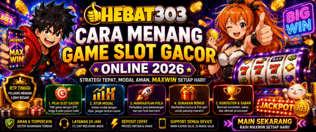 Cara Menang Game Slot Gacor Online 2026
