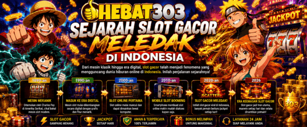 Sejarah Slot Gacor Meledak di Indonesia